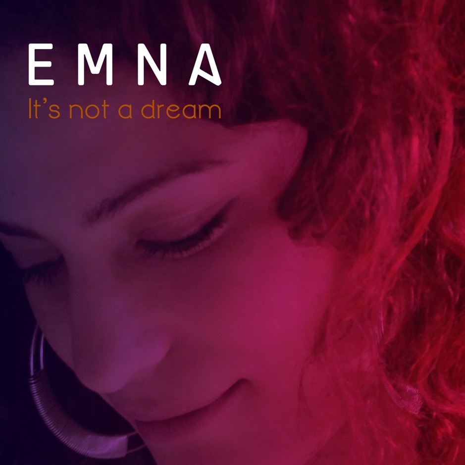 Emna - Its Not A Dream